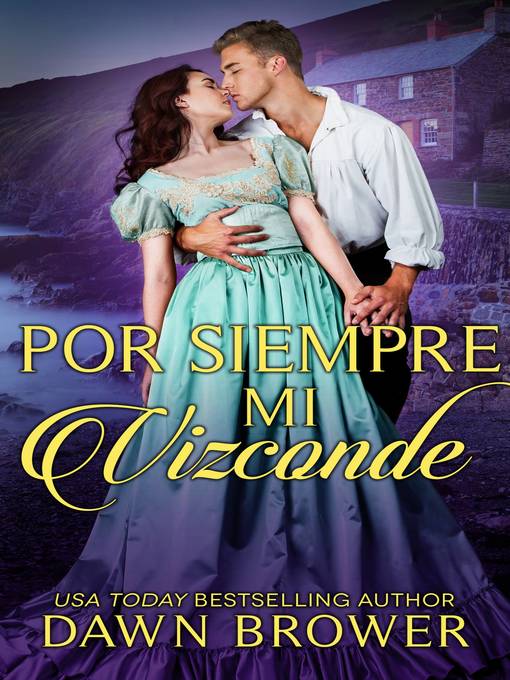 Title details for Por Siempre Mi Vizconde by Dawn Brower - Available